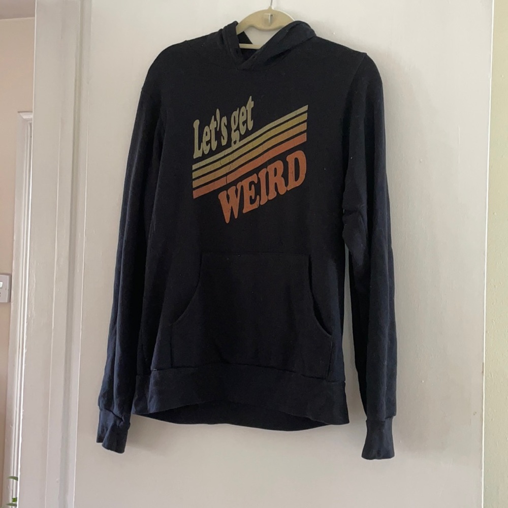 Let’s Get Weird Hooded Sweatshirt